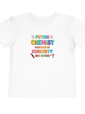 Future Chemist Toddler T-Shirt | Powered by Curiosity & Chaos | Funny STEM Shirt for Kids | Heavy Cotton Tee