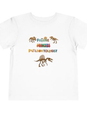 Future Princess (Strikethrough) Paleontologist Toddler T-Shirt | Dinosaur Fossil Science Shirt | Cute STEM Gift for Kids | Paleontology Tee