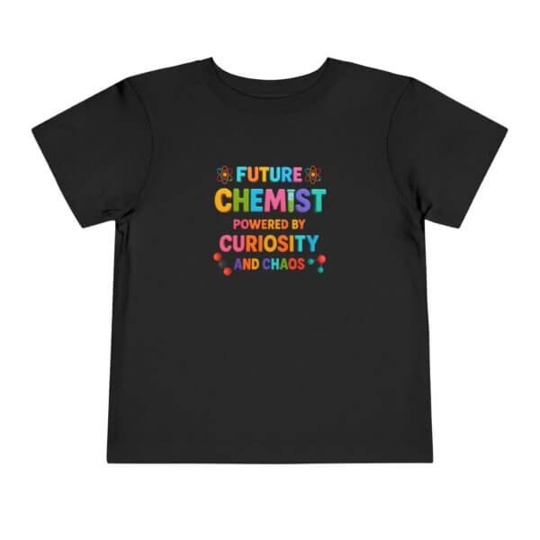 Future Chemist Toddler T-Shirt | Powered by Curiosity & Chaos | Funny STEM Shirt for Kids | Heavy Cotton Tee - Image 2