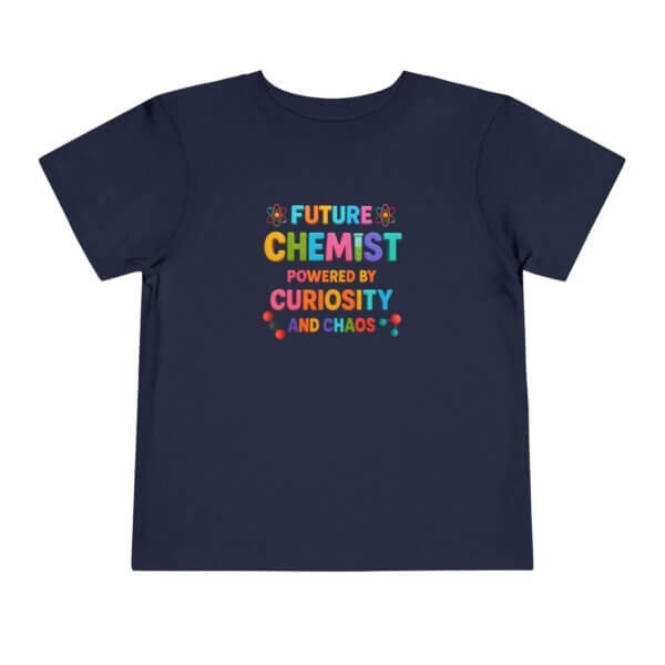 Future Chemist Toddler T-Shirt | Powered by Curiosity & Chaos | Funny STEM Shirt for Kids | Heavy Cotton Tee - Image 5